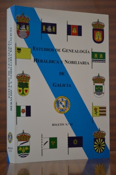 ESTUDIOS DE GENEALOGÍA, HERÁLDICA Y NOBILIARIA DE GALICIA. Boletín nº 10